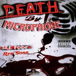 Death by Microphone (feat. Rpd Soss)