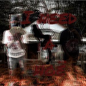 I Need A Hoe (feat. 1luhbud)