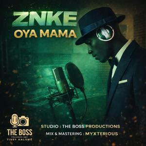 ZNKE OYA MAMA
