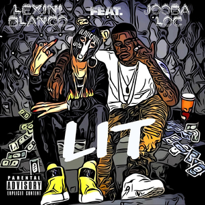 Lit (feat. Jooba Loc)