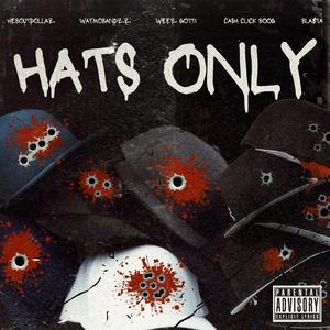Hats Only (feat. Bla$ta, Cash Click Boog, WayMoBandzz & WeezGotti)