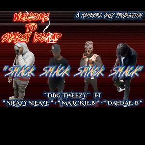 SMACCKK (feat. DAEDAE.B, DBG TWEEZO & SLEAZY SLEAZE)