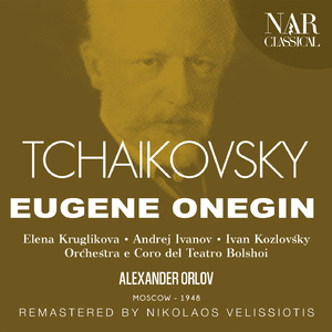 Eugene Onegin, Op.24, IPT 35, Act I:"Kak ya lyublyu pod zvuki pesen etikh" (Tatyana, Olga)