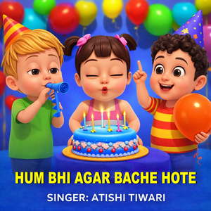 Hum Bhi Agar Bache Hote