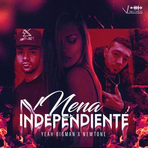 Nena independiente (feat. Newtone)