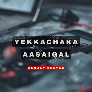 Yekachakka aasaigal