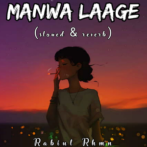 Manwa Laage (slowed & reverb)