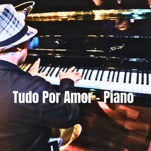 Tudo por Amor - Piano