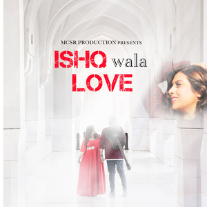 Ishq Wala Love