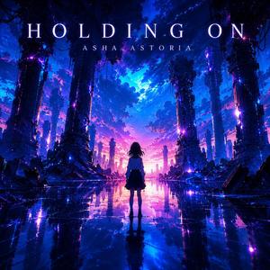 Holding On