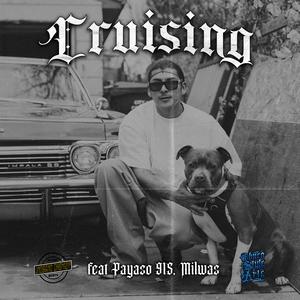 Cruising (feat. Payaso915 & Milwas)