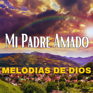 Mi Padre Amado