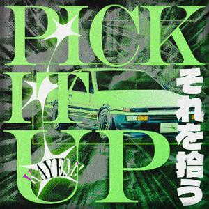 PICK IT UP