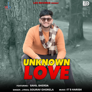 Unknown Love (feat. Sahil Sherda)