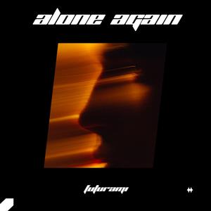 Alone Again (Techno)