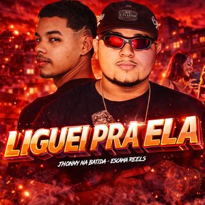 Liguei pra Ela