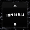 Mc Gw - Tropa do Baile