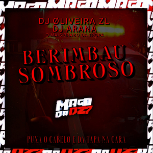 BERIMBAU SOMBROSO PUXA O CABELO E DA TAPA NA CARA