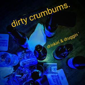 drinkin' & druggin'