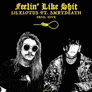 Feeling like **** (Prod. 4evr)