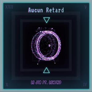 Aucun Retard (feat. LeMind)