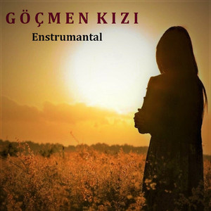 Göçmen Kızı (Enstrumantal)