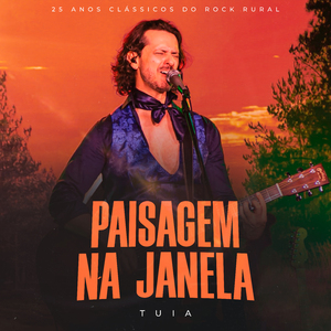 Paisagem na Janela (25 Anos Clássicos do Rock Rural, Ao Vivo)