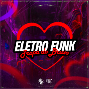 Eletro Funk Tropa do Bruxo