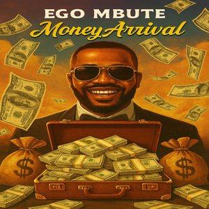 Ego Mbute Money Arrival