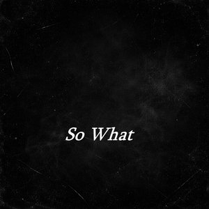 So What