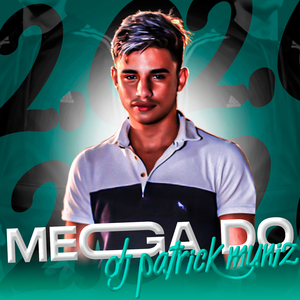 Mega do Patrick Muniz 2.0 (feat. Mc Guh S.R Oficial & MC Fefe Original)