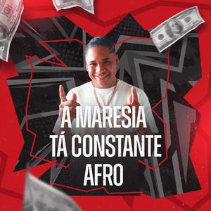 A MARESIA TA CONSTANTE (feat. MC JUNINHO DA 08)