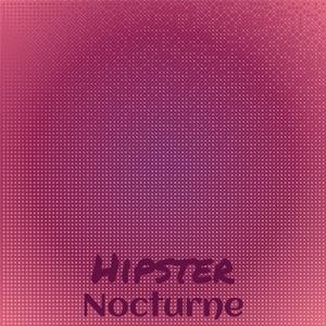 Hipster Nocturne