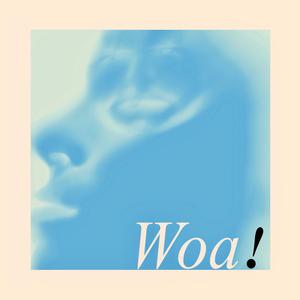 Woa !