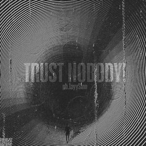 TRUST N0B0DY