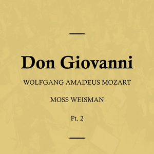 Don Giovanni, K. 527: II. Ah. Dov'e Il Perfido