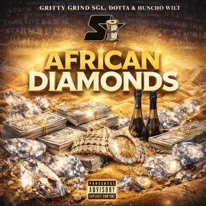 African Diamonds (feat. Gritty Grind SGL & Huncho Wilt)