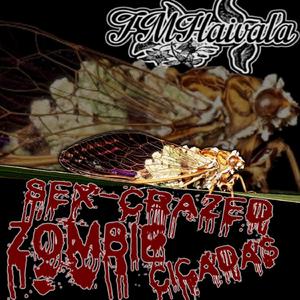 Sex-Crazed Zombie-Cicadas