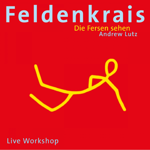 Feldenkrais - Die Fersen sehen (Live Workshop)