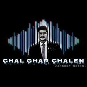 Chal Ghar Chalen
