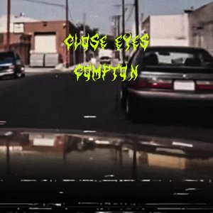 Close Eyes Compton