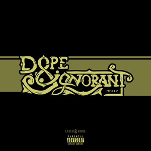Dope & Ignorant