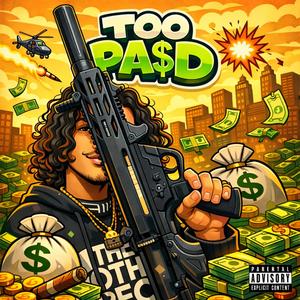 TOO PAID