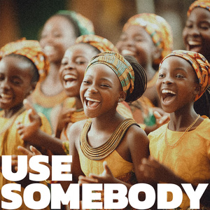 Use Somebody (Radio Edit)