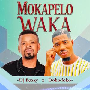 Mokapelo Waka (feat. Dj Bazzy)