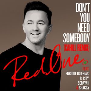 Don't You Need Somebody (Cahill Remix)