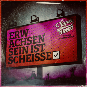 Erwachsensein ist scheiße
