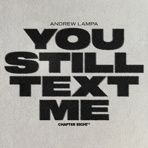 You Still Text Me