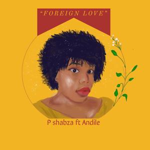 Foreign Love (feat. Andile)