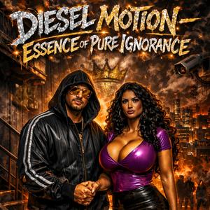 Diesel Motion Essence Of Pure Ignorance